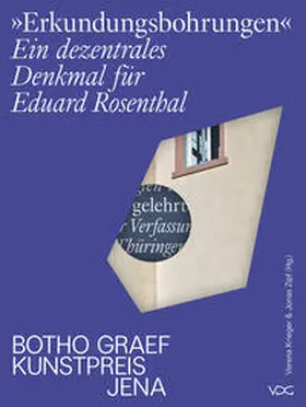 Krieger / Zipf |  Erkundungsbohrungen. Ein dezentrales Denkmal für Eduard Rosenthal | Buch |  Sack Fachmedien