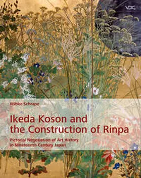 Schrape |  Ikeda Koson and the Construction of Rinpa | Buch |  Sack Fachmedien
