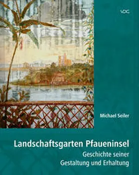 Seiler |  Landschaftsgarten Pfaueninsel | Buch |  Sack Fachmedien