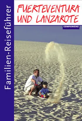 Aigner |  Familien-Reiseführer Fuerteventura und Lanzarote | Buch |  Sack Fachmedien