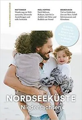 John |  Familienreiseführer Nordsee Niedersachsen | Buch |  Sack Fachmedien