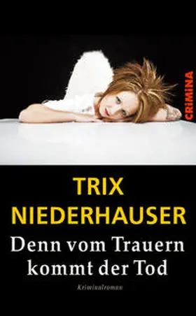 Niederhauser |  Denn vom Trauern kommt der Tod | Buch |  Sack Fachmedien
