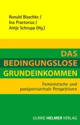 Blaschke / Praetorius / Schrupp |  Das Bedingungslose Grundeinkommen | Buch |  Sack Fachmedien