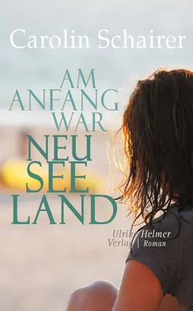 Schairer | Am Anfang war Neuseeland | E-Book | www.sack.de