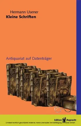 Usener |  Kleine Schriften, Band 1 und 2 | eBook | Sack Fachmedien