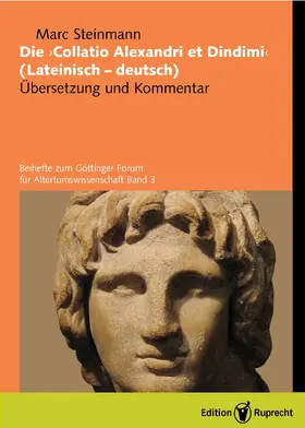 Steinmann |  Die »Collatio Alexandri et Dindimi« (lateinisch–deutsch) | Buch |  Sack Fachmedien