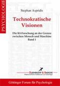 Aspridis |  Technokratische Visionen | Buch |  Sack Fachmedien