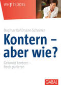 Kohlmann-Scheerer |  Kontern- aber wie? | Buch |  Sack Fachmedien