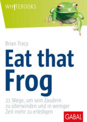 Tracy / Scheelen | Eat that frog | Buch | 978-3-89749-200-4 | sack.de