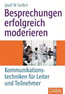 Seifert |  Besprechungen erfolgreich moderieren | Buch |  Sack Fachmedien