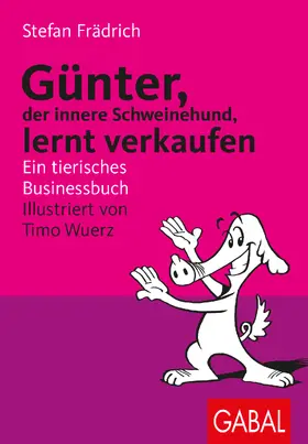 Frädrich |  Günter, der innere Schweinehund, lernt verkaufen | Buch |  Sack Fachmedien