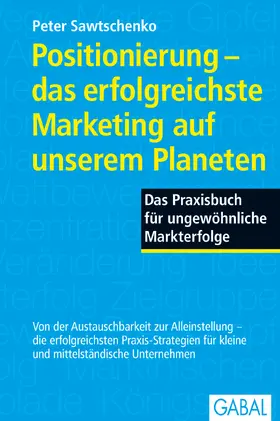Sawtschenko |  Positionierung - das erfolgreichste Marketing auf unseren Planeten | Buch |  Sack Fachmedien