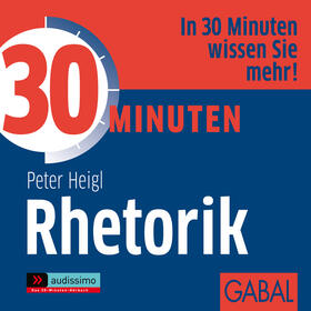 Heigl |  30 Minuten für gute Rhetorik. CD | Sonstiges |  Sack Fachmedien