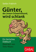 Frädrich |  Günter, der innere Schweinehund, wird schlank | Buch |  Sack Fachmedien