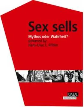 Köhler | Sex sells | Buch | 978-3-89749-623-1 | www.sack.de