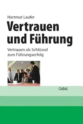 Laufer |  Vertrauen und Führung | Buch |  Sack Fachmedien