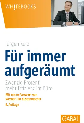 Kurz | Für immer aufgeräumt | Buch | 978-3-89749-735-1 | www.sack.de