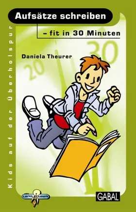Theurer | Aufsätze schreiben - fit in 30 Minuten | Buch | 978-3-89749-811-2 | sack.de