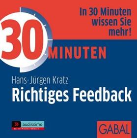 Kratz | Kratz, H: 30 Minuten für richtiges Feedback CD | Sonstiges | 978-3-89749-896-9 | sack.de