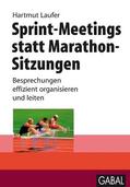 Laufer |  Sprint-Meetings statt Marathon-Sitzungen | Buch |  Sack Fachmedien