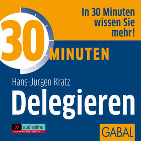 Kratz | 30 Minuten für effektives Delegieren | Sonstiges | 978-3-89749-947-8 | sack.de