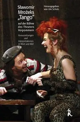 Scholz |  Slawomir Mrozeks "Tango" auf der Bühne des Theaters Vorpommern | Buch |  Sack Fachmedien