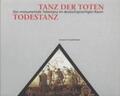 Zentralinstitut u. Museum f. Sepulkralkultur |  Tanz der Toten - Todestanz | Buch |  Sack Fachmedien