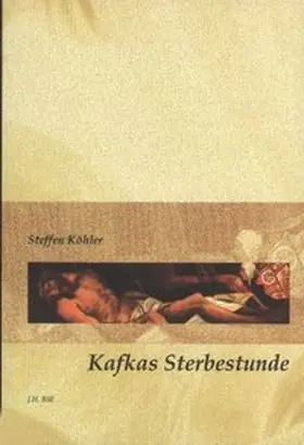 Köhler |  Kafkas Sterbestunde | Buch |  Sack Fachmedien