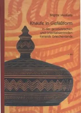 Muskalla |  Knäufe in Gefässform | Buch |  Sack Fachmedien