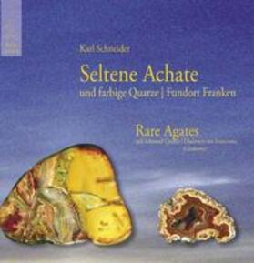 Schneider |  Seltene Achate - Rare Agates | Buch |  Sack Fachmedien