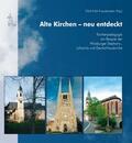 Kühl-Freudenstein |  Alte Kirchen - neu entdeckt | Buch |  Sack Fachmedien