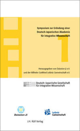 Daiseion-ji e.V. | 1. Symposium zur Gründung einer Deutsch-Japanischen Akademie für integrative Wissenschaft | Buch | 978-3-89754-246-4 | sack.de