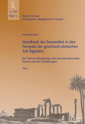 Beinlich |  Handbuch der Szenentitel in den Tempeln der griechisch-römischen Zeit Ägyptens | Buch |  Sack Fachmedien