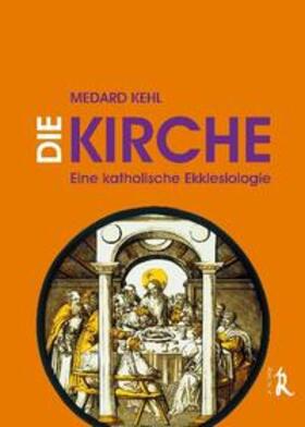Kehl | Die Kirche | Buch | 978-3-89754-330-0 | sack.de