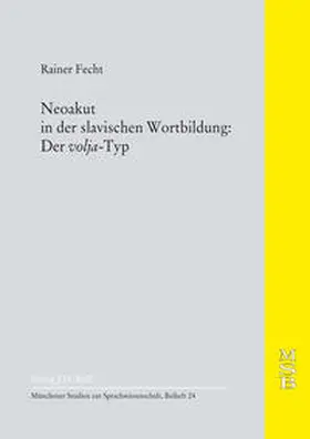 Fecht |  Neoakut in der slavischen Wortbildung: Der volja-Typ | Buch |  Sack Fachmedien