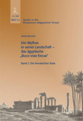 Beinlich / Hallof |  Fayum, SRaT11,2, Der Mythos in seiner Landschaft das ägyptische "Buch vom Fayum" | Buch |  Sack Fachmedien