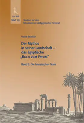 Beinlich / Hallof |  Fayum, SRaT11,2, Der Mythos in seiner Landschaft das ägyptische "Buch vom Fayum" | Buch |  Sack Fachmedien