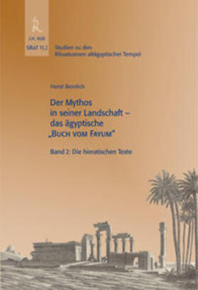 Beinlich / Hallof | Fayum, SRaT11,2, Der Mythos in seiner Landschaft das ägyptische "Buch vom Fayum" | Buch | 978-3-89754-395-9 | sack.de