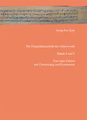 Kim |  Die Paippaladasamhita des Atharvaveda, Kanda 8 und 9. | Buch |  Sack Fachmedien