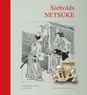 Mergenthaler / Knauf-Museum Iphofen | Siebolds Netsuke | Buch | 978-3-89754-486-4 | sack.de