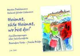 Doehlemann | Heimat, süße Heimat, wo bist du? | Buch | 978-3-89754-518-2 | sack.de