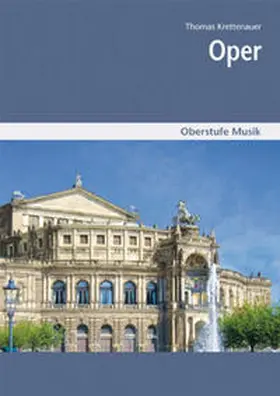 Krettenauer |  Oberstufe Musik: Oper, Schülerheft | Buch |  Sack Fachmedien