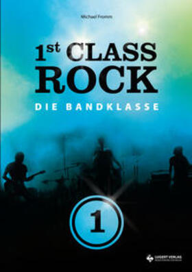 Fromm | 1st Class Rock (Schülerband mit Audio-CD) | Buch | 978-3-89760-290-8 | sack.de