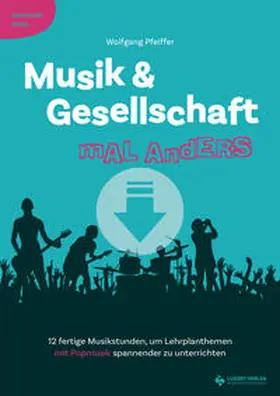 Pfeiffer / Lugert Verlag GmbH & Co. KG |  Musik & Gesellschaft mal anders | Buch |  Sack Fachmedien