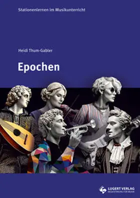 Thum-Gabler / Lugert Verlag GmbH & Co. KG |  Stationenlernen „Epochen“ | Buch |  Sack Fachmedien