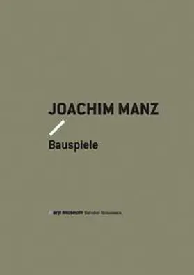 Manz / Kornhoff |  Joachim Manz - Bauspiele | Buch |  Sack Fachmedien