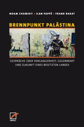 Chomsky / Pappe / Barat |  Brennpunkt Palästina | Buch |  Sack Fachmedien