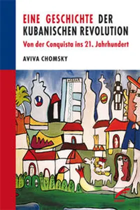 Chomsky |  Eine Geschichte der Kubanischen Revolution | Buch |  Sack Fachmedien