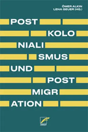 Alkin / Alkin / Geuer |  Postkolonialismus und Postmigration | Buch |  Sack Fachmedien