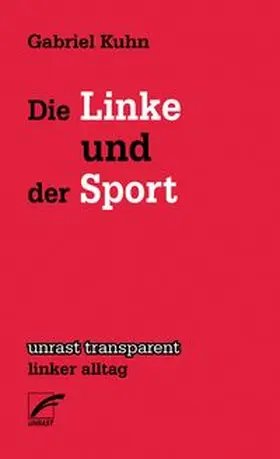 Kuhn | Die Linke und der Sport | Buch | 978-3-89771-127-3 | www.sack.de